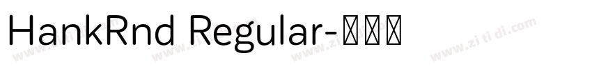 HankRnd Regular字体转换 HankRnd Regular字体转换